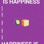 egg toast is happiness