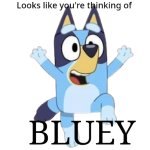 Looks like you're thinking of Bluey