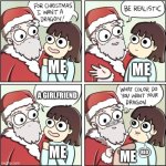I’m so cooked | ME; ME; A GIRLFRIEND; ME; ME; RED | image tagged in for christmas i want a dragon,girlfriend,relatable,it is wednesday my dudes | made w/ Imgflip meme maker