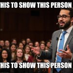 A young man addressing the audience | ANIMATE THIS TO SHOW THIS PERSON SPEAKING; ANIMATE THIS TO SHOW THIS PERSON SPEAKING | image tagged in a young man addressing the audience | made w/ Imgflip meme maker