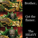 Brother get the flamer template