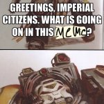 Greetings Imperial Citizen