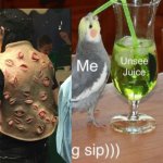 Unsee juice | image tagged in unsee juice,cursed image | made w/ Imgflip meme maker