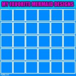 my favorite mermaid designs