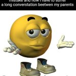 Yellow Emoji Face | Me when i make an accidental mistake and now i have to suffer a long converstation beetwen my parents; Guess i have depression | image tagged in yellow emoji face | made w/ Imgflip meme maker