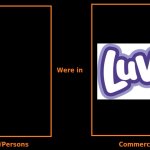 Who Was/Were in a Luvs Commercial?