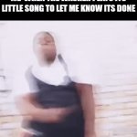 The LG one is such a banger | ME  WHEN THE WASHER PLAYS ITS LITTLE SONG TO LET ME KNOW ITS DONE | image tagged in gifs,memes,funny,relatable | made w/ Imgflip video-to-gif maker