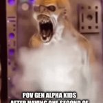 POV Gen Alpha kids | POV GEN ALPHA KIDS AFTER HAVING ONE SECOND OF THEIR IPAD TAKEN AWAY FROM THEM | image tagged in gifs,memes | made w/ Imgflip video-to-gif maker