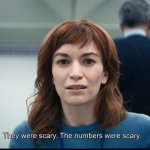 The numbers were scary