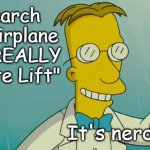Greetings, fellow Frinkiacs | YT search "How Airplane Wings REALLY Generate Lift"; It's nerdtastic!! | image tagged in professor frink,nerdaliciousness,brain food,food for thought | made w/ Imgflip meme maker