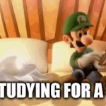 Literally me | ME STUDYING FOR A TEST | image tagged in gifs,school,test | made w/ Imgflip video-to-gif maker