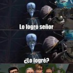 Lo logró señor