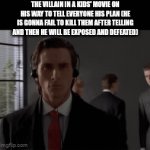 Why are villains always like this | THE VILLAIN IN A KIDS' MOVIE ON HIS WAY TO TELL EVERYONE HIS PLAN (HE IS GONNA FAIL TO KILL THEM AFTER TELLING AND THEN HE WILL BE EXPOSED AND DEFEATED) | image tagged in gifs,kids | made w/ Imgflip video-to-gif maker