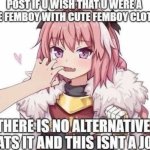 repost if ur a cute femboy <333 meme