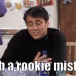 rookie mistake