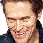 willem dafoe grin