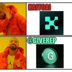 Drake Meme Template | KAITOAI; @GIVEREP | image tagged in drake meme template | made w/ Imgflip meme maker