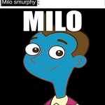credit to my friend (doesn't have imgflip) | Milo smurphy; Milo smurphy | image tagged in it cant hurt you,milo,milo murphy's law,milo smurphy | made w/ Imgflip meme maker