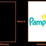 Who Was/Were in a Pampers Commercial?