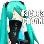 FaCePaLm ChAnNels