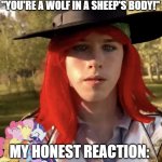 "You're A Wolf In A Sheep's Body!" - My Honest Reaction: | "YOU'RE A WOLF IN A SHEEP'S BODY!"; MY HONEST REACTION: | image tagged in liam keel tweet me up still-shot,my honest reaction,reaction,liam keel,brony,mlp meme | made w/ Imgflip meme maker