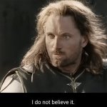 I do not believe it