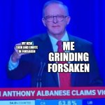 Man flexing card | ME GRINDING FORSAKEN; MY NEW SKIN AND EMOTE IN FORSAKEN | image tagged in man flexing card | made w/ Imgflip meme maker
