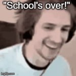 oh no | "School's over!"; You failed classes so you have to go to summer school | image tagged in gifs,school | made w/ Imgflip video-to-gif maker
