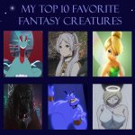 top 10 favorite fantasy creatures | image tagged in top 10 favorite fantasy creatures,mythology,fantasy,live action,anime,videogames | made w/ Imgflip meme maker