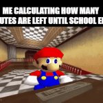 Only two hours left to go.. | ME CALCULATING HOW MANY MINUTES ARE LEFT UNTIL SCHOOL ENDS | image tagged in gifs,school,mario,relatable,front page plz,memes | made w/ Imgflip video-to-gif maker