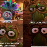 Congrats/Not congrats/Unspeakable horror meme