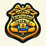 Happy Birthday Triple B on a police badge