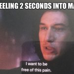 I wanna be free of this pain | HOW I BE FEELING 2 SECONDS INTO MATH CLASS | image tagged in i wanna be free of this pain | made w/ Imgflip meme maker