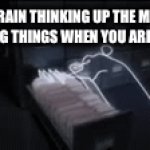 Upvote to agree with that | YOUR BRAIN THINKING UP THE MOST EMBARRASSING THINGS WHEN YOU ARE SLEEPING: | image tagged in gifs,memes,funny,strange,relatable,oh wow are you actually reading these tags | made w/ Imgflip video-to-gif maker