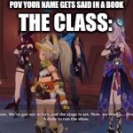 The FitnessGram™ Pacer Test is a multistage aerobic capacity test that progressively gets more difficult as it continues. The-- | POV YOUR NAME GETS SAID IN A BOOK; THE CLASS: | image tagged in gifs,funny,relatable,school,class | made w/ Imgflip video-to-gif maker