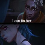 I can fix her