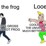 I'M SOOO MUCH BETTER THAN PEPE LISTEN TO ME INSTEAD | Looey; PEPE the frog; COOLEST CELL IN THE UNIVERSE SOOOO MUCH BETTER AND PRETTY; DISGUSTING GROSS UGLY BRAINROT FROG | image tagged in virgin vs chad,i hate pepe the frog,looey is better than pepe,looey,pepe the frog,pepe | made w/ Imgflip meme maker