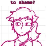 What happened to shame? meme