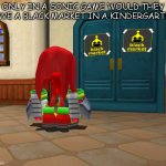 Black Market | ONLY IN A SONIC GAME WOULD THEY HAVE A BLACK MARKET IN A KINDERGARTEN | image tagged in black market | made w/ Imgflip meme maker