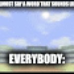 Uhhh | WHEN I ALMOST SAY A WORD THAT SOUNDS LIKE A WORD; EVERYBODY: | image tagged in gifs,why | made w/ Imgflip video-to-gif maker