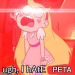 Imagine euthanizing the animals you rescued when they're healthy. Couldn't be me, honestly. | PETA | image tagged in ugh i hate blank,peta,memes | made w/ Imgflip meme maker