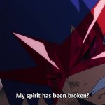 My spirit has been broken? GIF Template