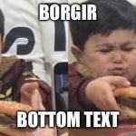 Borgir | BORGIR; BOTTOM TEXT | image tagged in borgir,gifs,why are you reading this | made w/ Imgflip meme maker