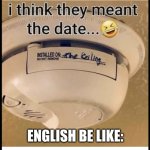 Bad English | ENGLISH BE LIKE: | image tagged in bad english | made w/ Imgflip meme maker