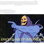 jokes on you