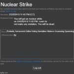 roblox ban meme | Nuclear Strike; 2/3/2024 9:11:42 PM (CT); You will get an nuclear strike on 2/4/2024 9:11:42 PM. Learn to not make any mistakes. You will be dead. Profanity, harrasment Online Dating Vandalism Violence Scamming Spamming; hi; Log out | image tagged in roblox ban | made w/ Imgflip meme maker