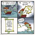 Chicken jockey is just a Crutch for People who are to Lazy to make Real memes | BAD MEME MAKER'S; Chicken Jockey Is just Upvote Begging in disguise | image tagged in memes,the scroll of truth,chicken jockey,minecraft movie,truth | made w/ Imgflip meme maker