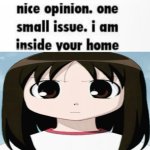 I am inside your home