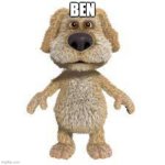 Ben | BEN | image tagged in talking ben,ben shapiro,hehehe,funny,fun,relatable | made w/ Imgflip meme maker