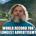 I am Steve | WORLD RECORD FOR
 LONGEST ADVERTISEMT | image tagged in i am steve | made w/ Imgflip meme maker